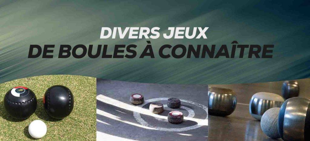 Divers jeux de boules à connaître