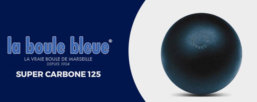 La Boule Bleue : la Super Carbone 125