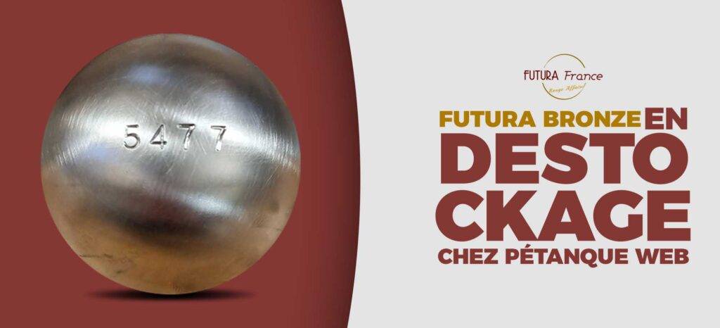 Pétanque web met ses boules Futura Bronze en destockage !