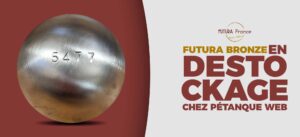 Lire la suite à propos de l’article Pétanque web met ses boules Futura Bronze en destockage !