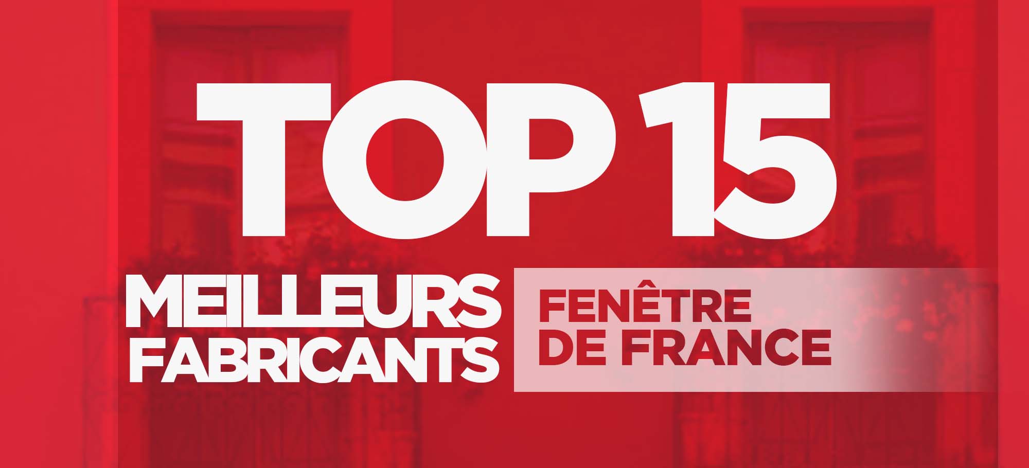 You are currently viewing Top 15 des meilleurs fabricants de fenêtres de France