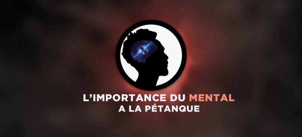 L’importance du mental à la pétanque