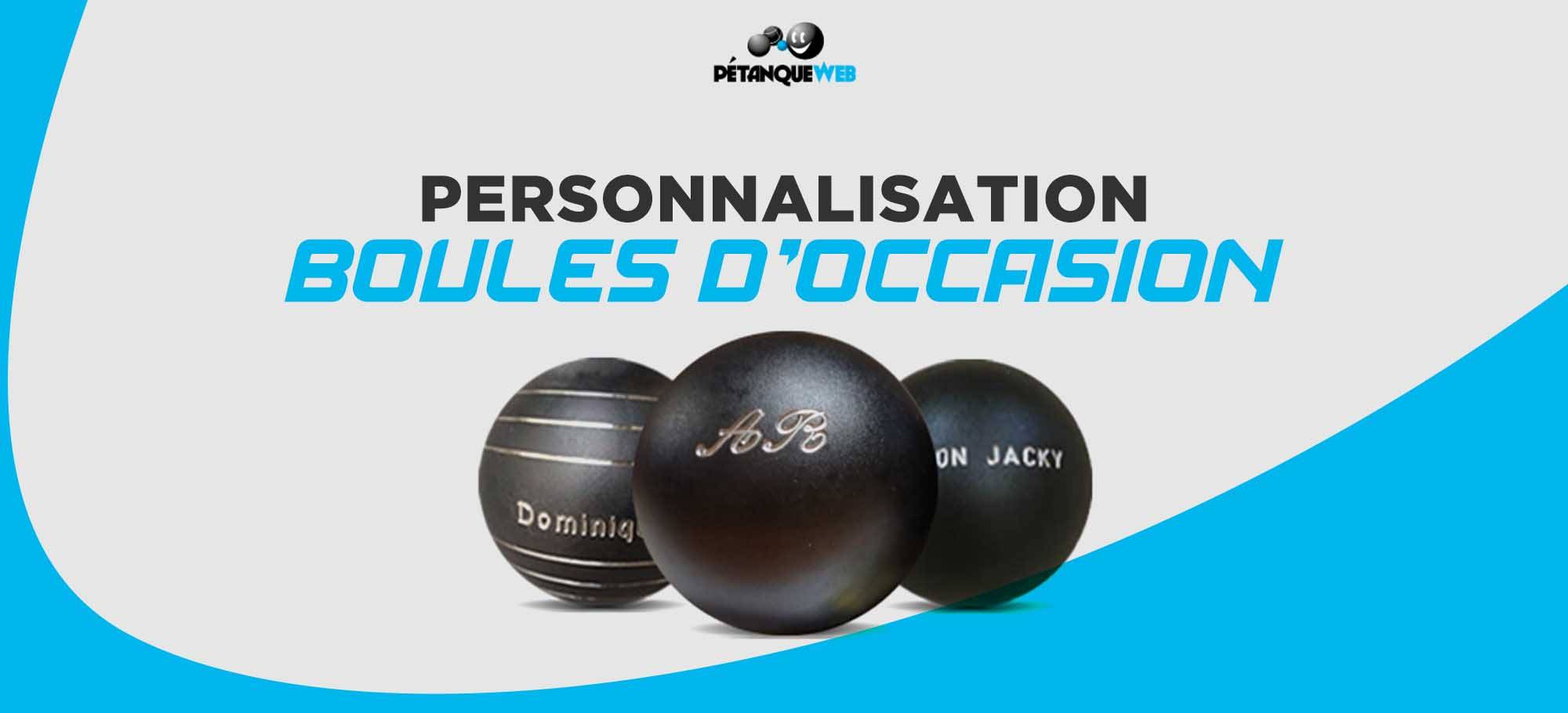 You are currently viewing Le nouveau service de personnalisation de boules d’occasion