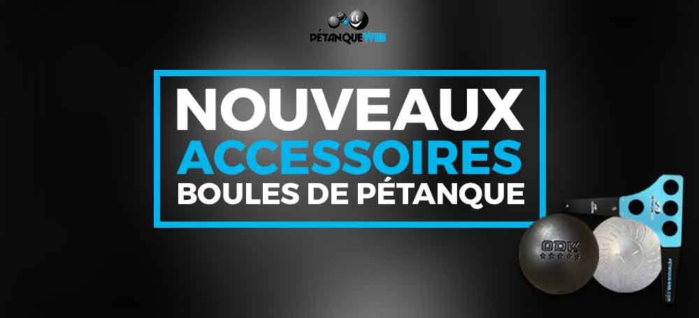 Lire la suite à propos de l’article Les nouveaux accessoires et boules de pétanque de Pétanque Web
