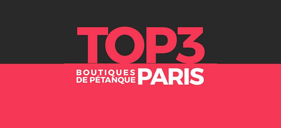 Lire la suite à propos de l’article Top 3 magasin de pétanque sur Paris