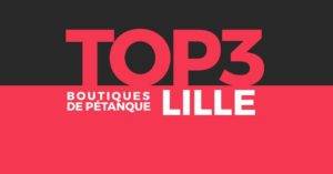 Lire la suite à propos de l’article Top 3 des boutiques de boules de pétanque à Lille