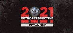Lire la suite à propos de l’article Rétrospective sur l’année 2021 pour la pétanque