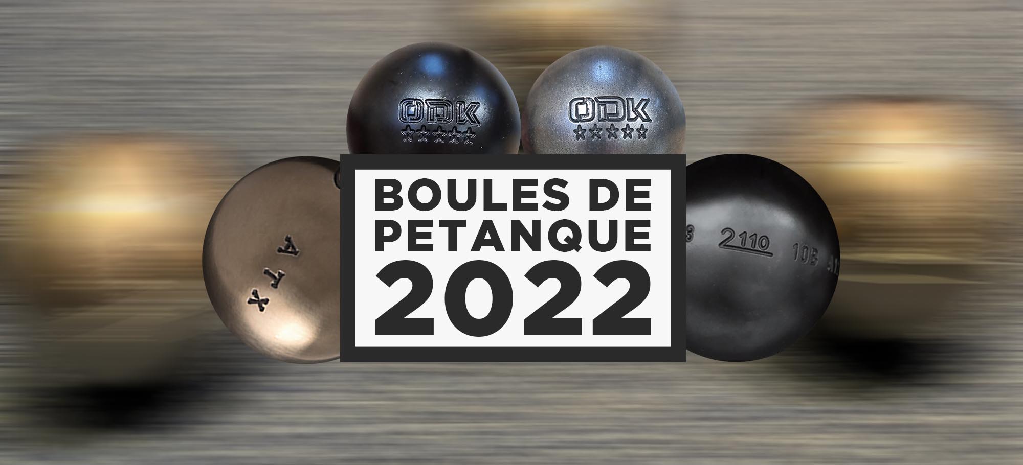 Lire la suite à propos de l’article La sélection des boules de pétanque 2022