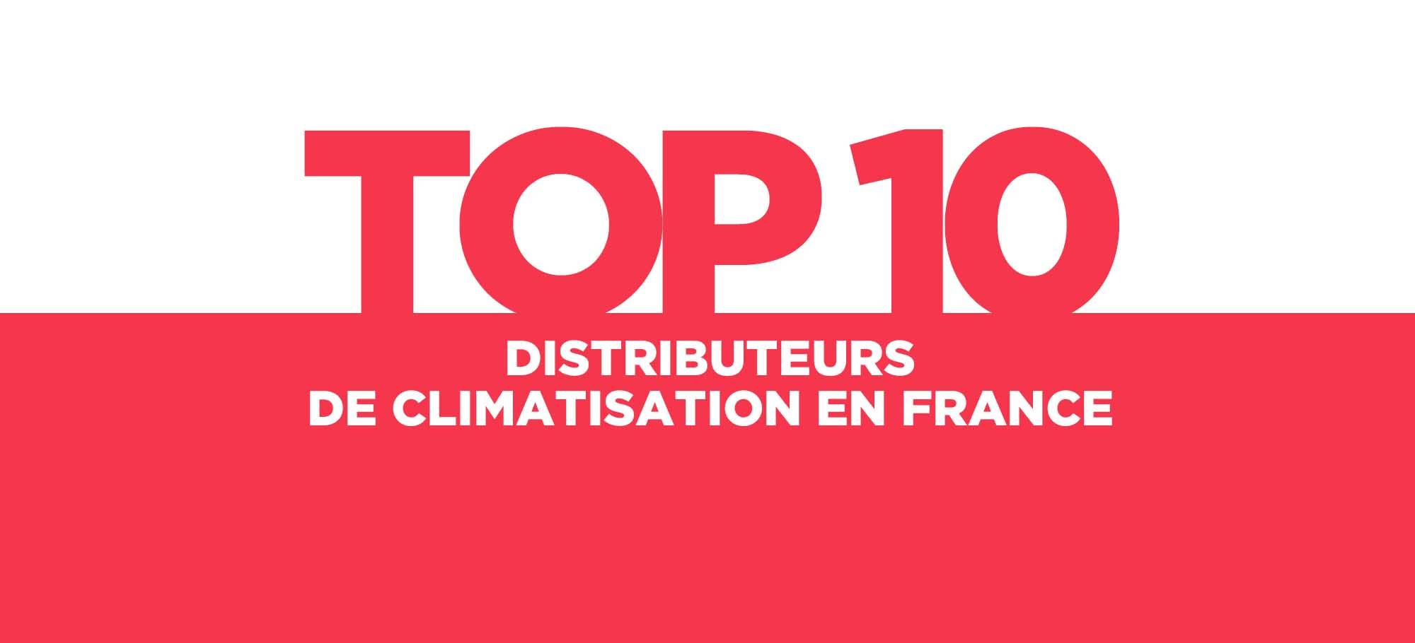 You are currently viewing Top 10 des distributeurs de climatisation en France