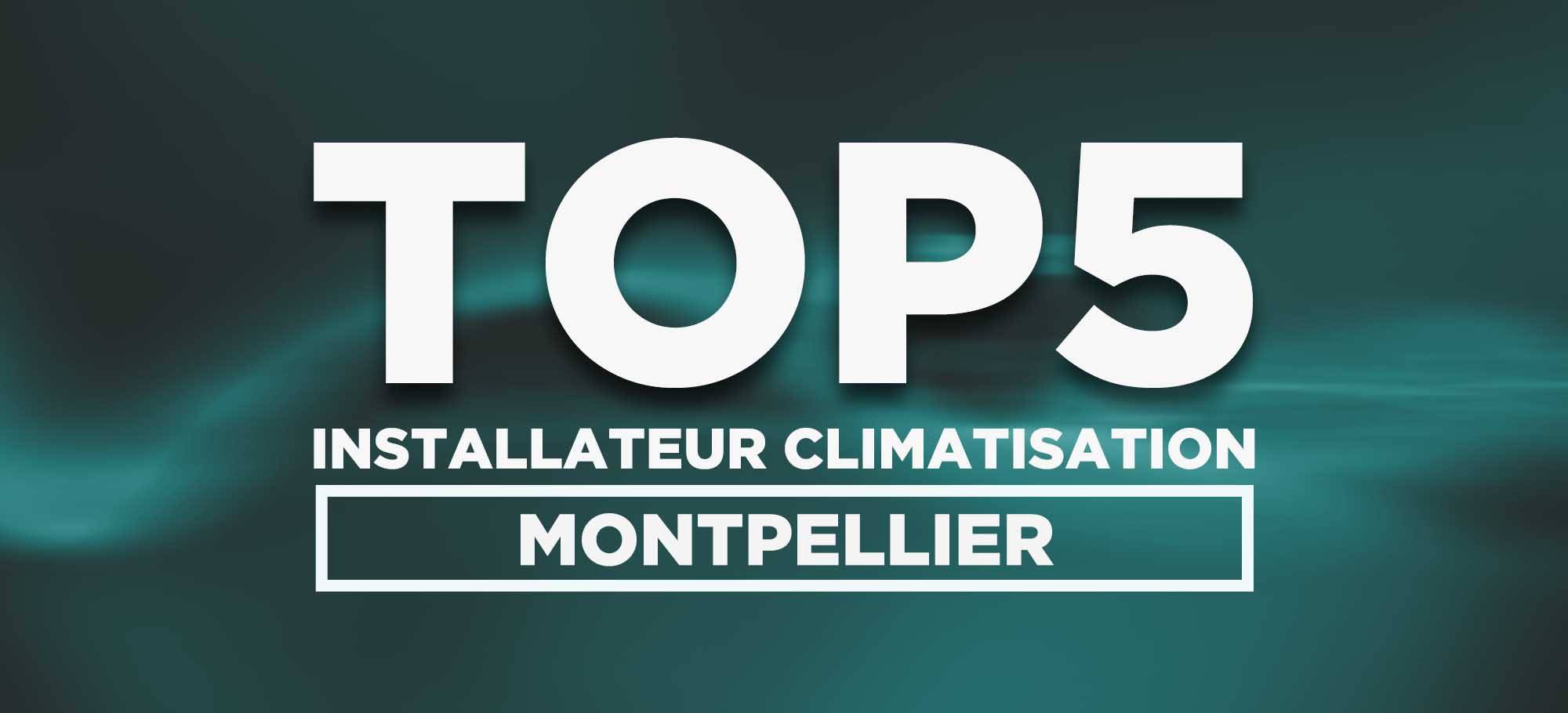 You are currently viewing Top 5 : installateur climatisation à Montpellier