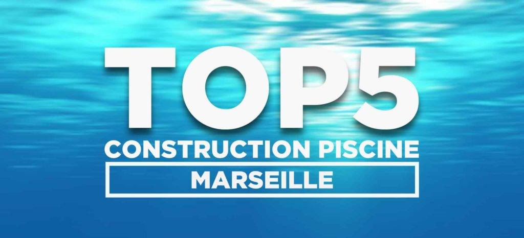 Top 5 des spécialistes dans la construction de piscine à Marseille