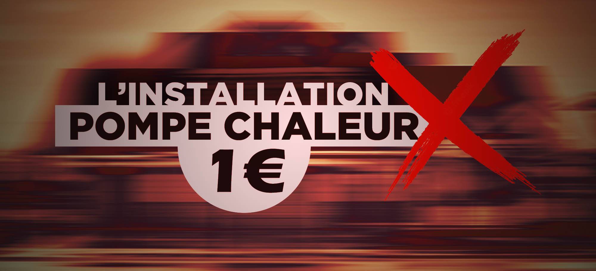 You are currently viewing L’installation d’une pompe chaleur à 1 euro