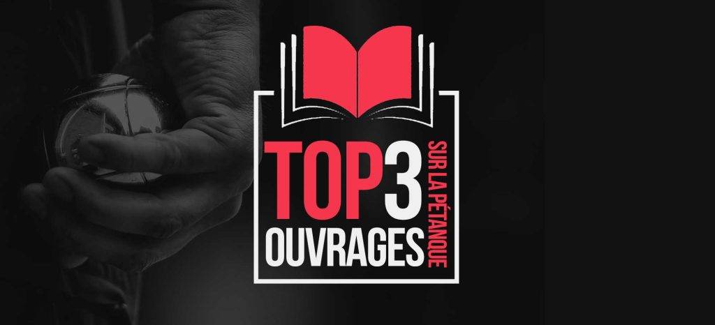 Découvrez notre top 3 des ouvrages sur la pétanque