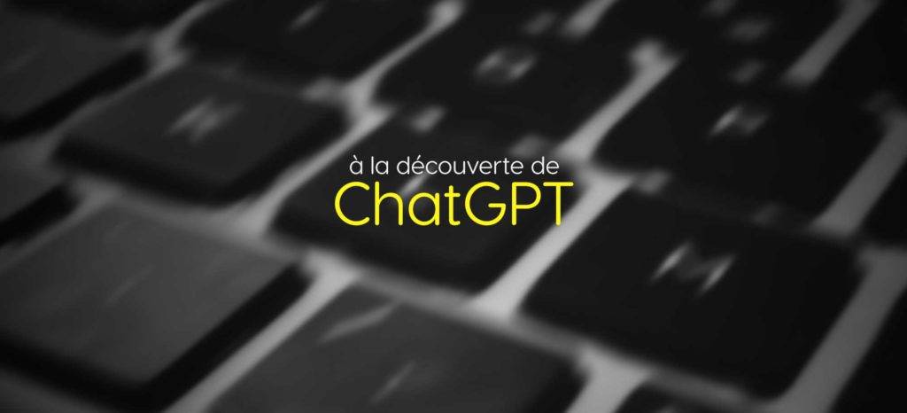 À la découverte de ChatGPT