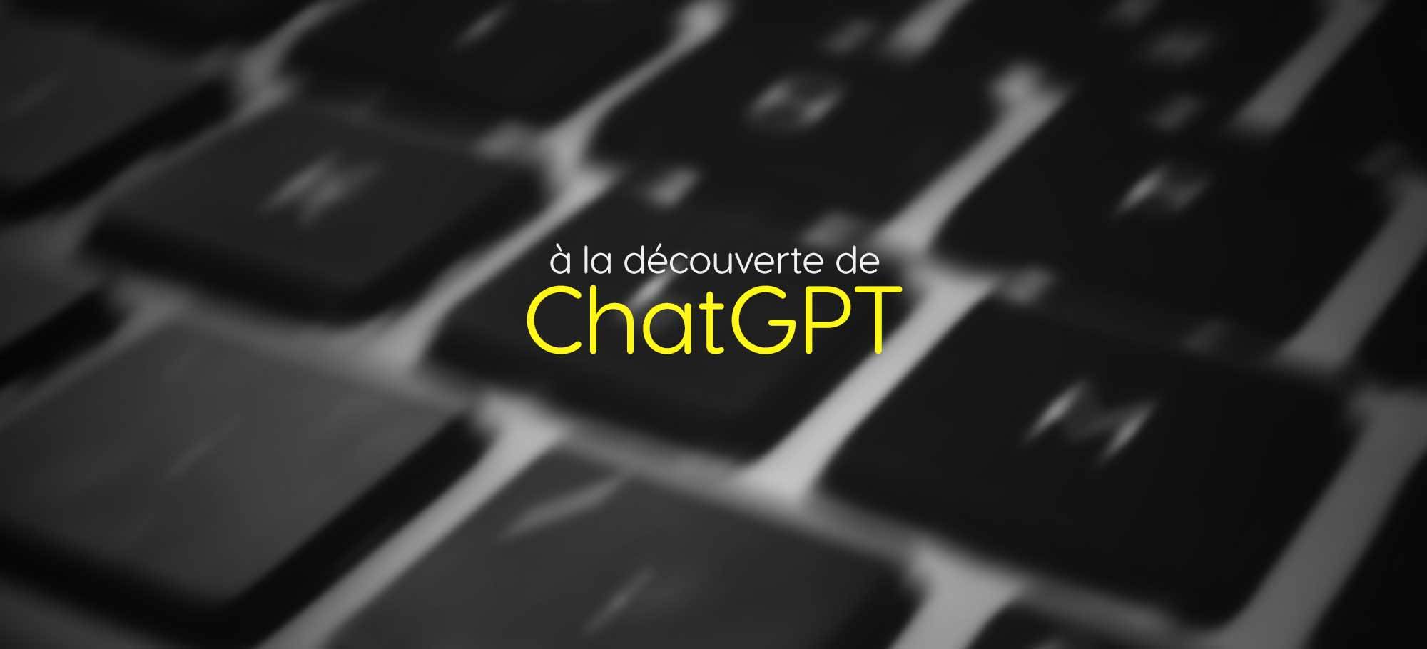 Lire la suite à propos de l’article À la découverte de ChatGPT