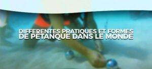 Lire la suite à propos de l’article Les différentes pratiques et formes de pétanque dans le monde : de la pétanque sous-marine à la pétanque en haute altitude