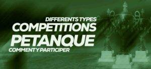 Lire la suite à propos de l’article Les différents types de compétitions de pétanque et comment y participer