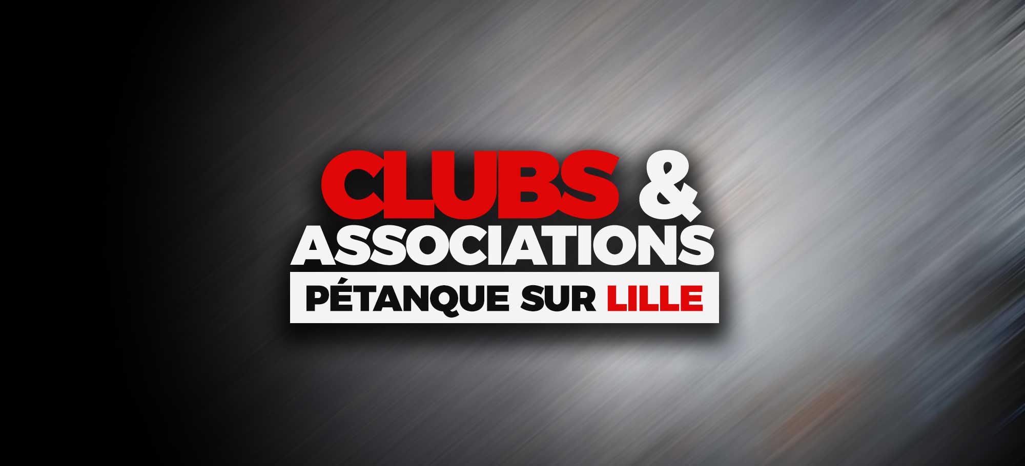 Lire la suite à propos de l’article Les associations et clubs pétanque de Lille