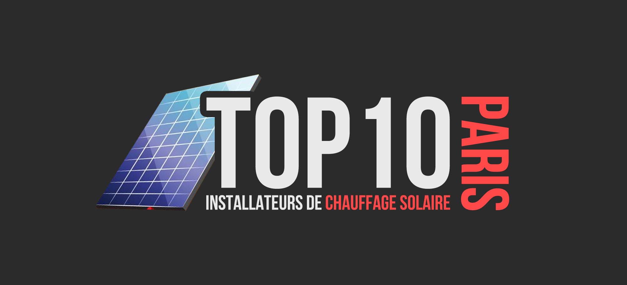 You are currently viewing Top 10 des installateurs de chauffage solaire à Paris