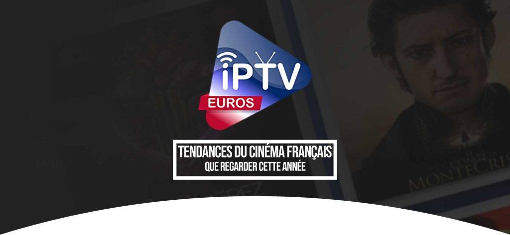 Les tendances du cinéma français : que regarder cette année