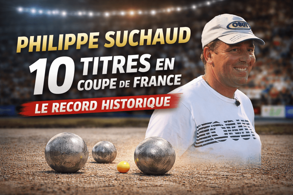 Record Philippe Suchaud : 10 titres en Coupe de France de pétanque
