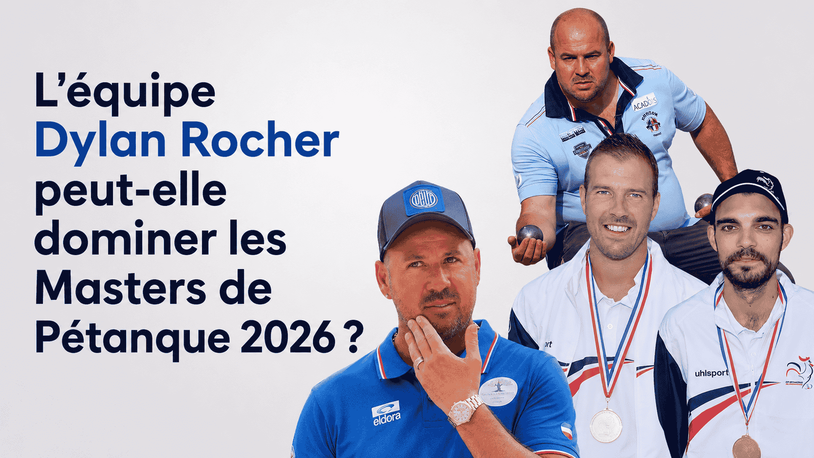 Pourquoi Dylan Rocher peut dominer les Masters de Pétanque 2026