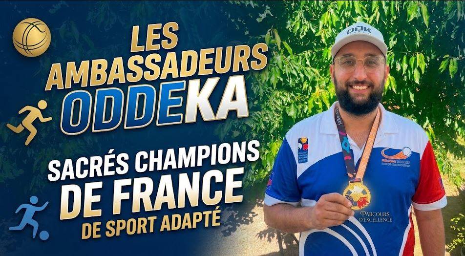Les Ambassadeurs Oddeka Sacrés Champions de France de Sport Adapté