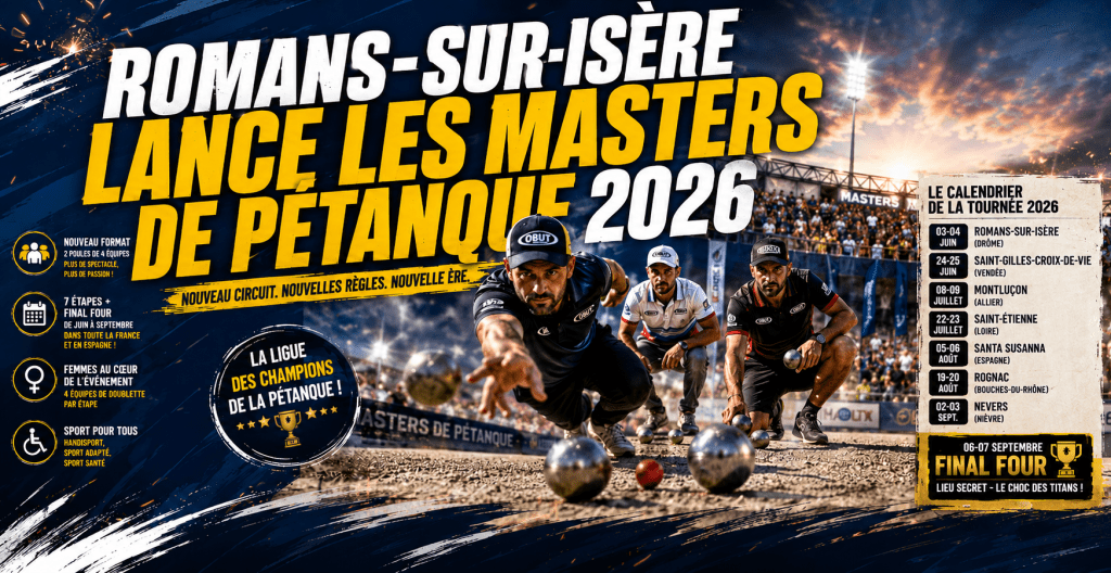 Romans-sur-Isère lance les Masters de Pétanque 2026