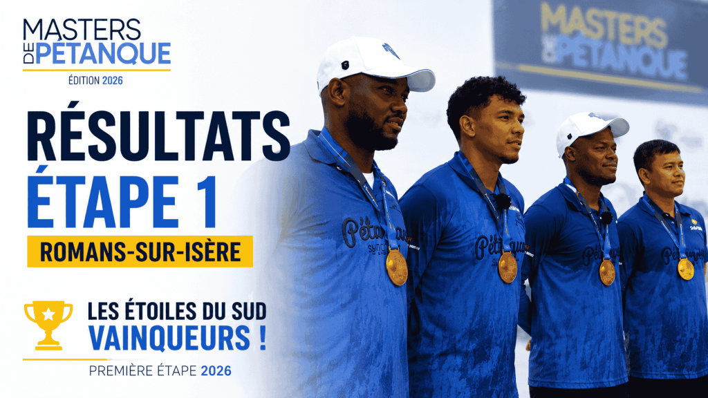 Résultats Masters de Pétanque 2026 à Romans-sur-Isère : les Étoiles du Sud frappent un grand coup