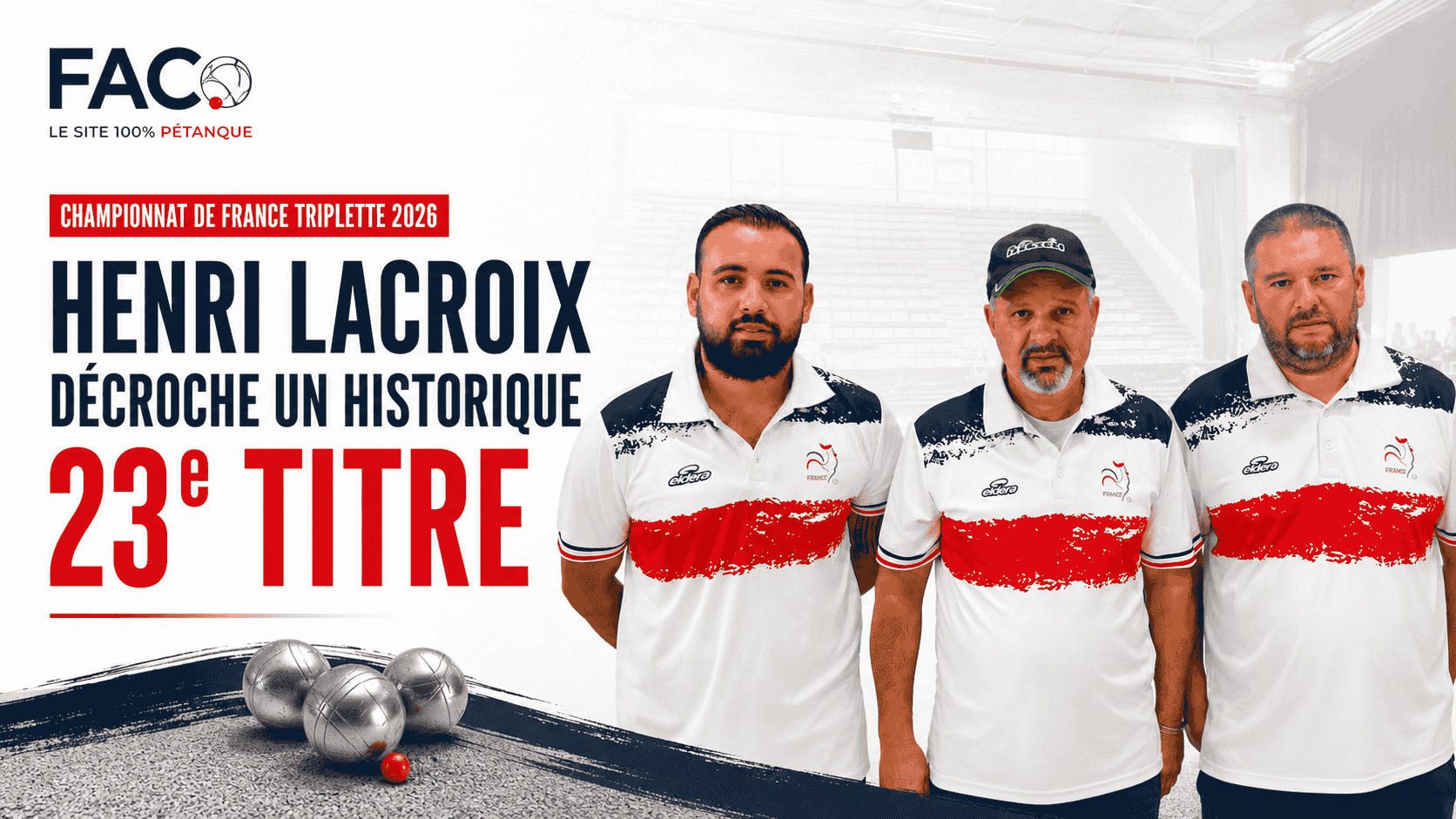 Championnat de France triplette 2026 : Henri Lacroix décroche un historique 23e titre