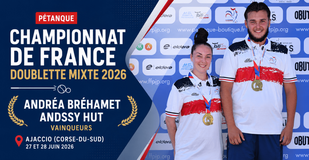 Championnat de France Doublette Mixte 2026 à Ajaccio avec le couronnement d’une nouvelle génération