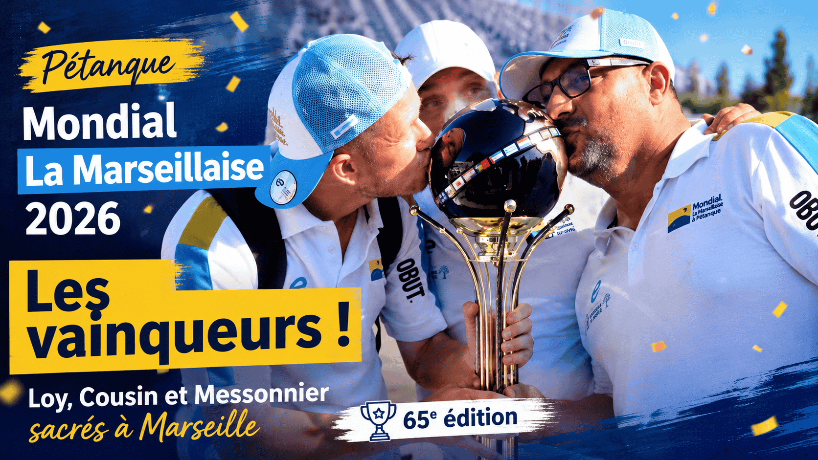 Résultats Mondial La Marseillaise à pétanque 2026 : Loy, Cousin et Messonnier au sommet